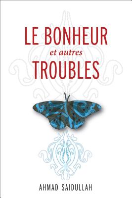 Le Bonheur et autres troubles (Traduction littraire) (French Edition)