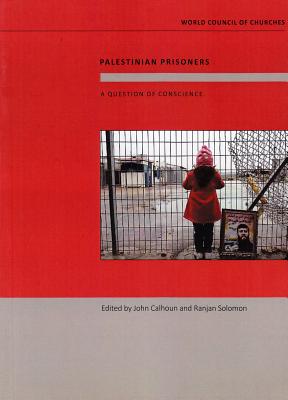 Palestinian Prisoners: A Question of Conscience