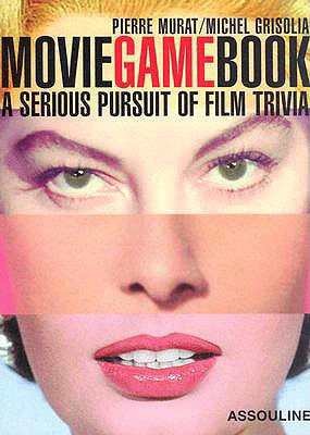 Movie Game Book: A Serious Pursuit Of Film Trivia
