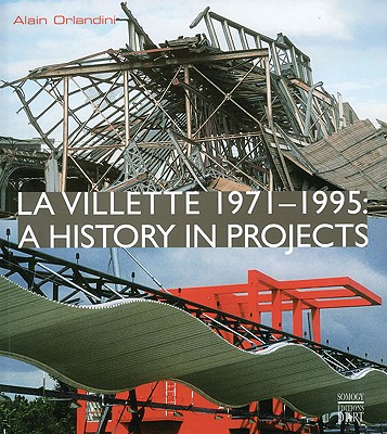 La Villette 19711995: A History in Projects