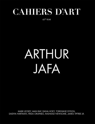 Cahiers d'Art: Arthur Jafa: 43rd Year