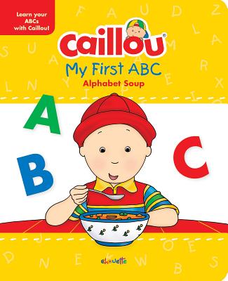 Image for My First ABC: The Alphabet Soup My First ABC: The Alphabet Soup