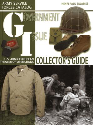 Government Issue: U.S. Army European Theater of Operations Collector Guide.