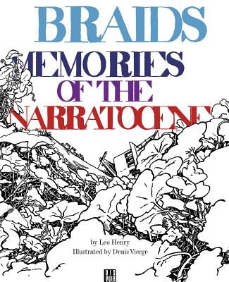 Braids: Memories of the Narratocene (Illustrated Tales for Adults)
