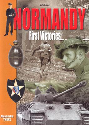 Normandy: First Victories (Mini-Guides)
