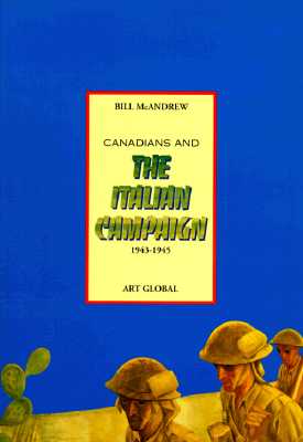 Image for Canadians and the Italian Campaign: 1943-1945 Canadians and the Italian Campaign: 1943-1945