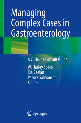 Managing Complex Cases in Gastroenterology: A Curbside Guide