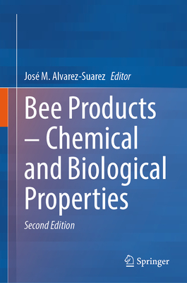 Image for Bee Products Chemical and Biological Properties Bee Products Chemical and Biological Properties