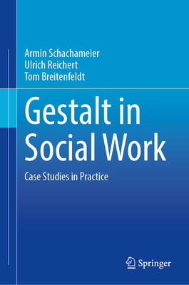 Image for Gestalt in Social Work: Case Studies in Practice Gestalt in Social Work: Case Studies in Practice