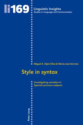 Style in syntax: Investigating variation in Spanish pronoun subjects (Linguistic Insights)
