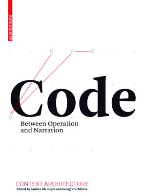 Code: Zwischen Operation und Narration (Kontext Architektur) (German Edition)