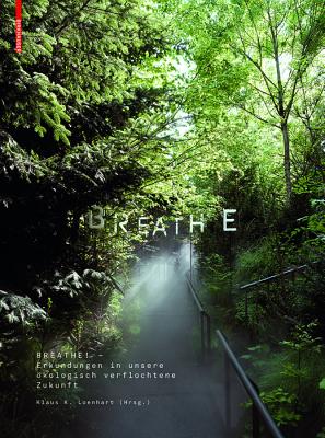 Breathe: Erkundungen unserer atmosphrisch verflochtenen Zukunft (German Edition)