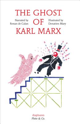 The Ghost of Karl Marx (Plato & Co.)