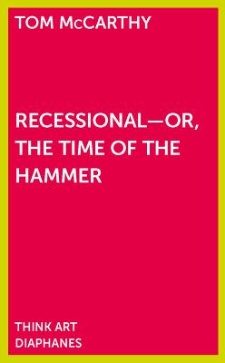 Recessional - Or, the Time of the Hammer (THINK ART)
