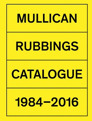 Matt Mullican: Rubbings: Catalogue 19842016