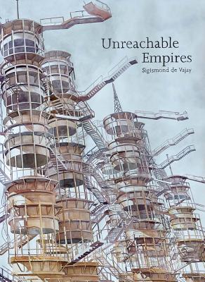 Sigismond de Vajay: Unreachable Empires