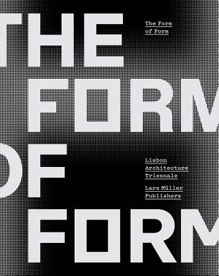 The Form of Form: Lisbon Architecture Triennale