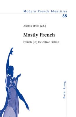 Mostly French: French (in) Detective Fiction (Modern French Identities)