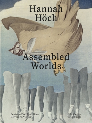 Image for Hannah Hch: Assembled Worlds Hannah Hch: Assembled Worlds
