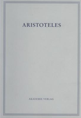 ARISTOTELES: PHYSIOGNOMONICA (ARISTOTELES WERKE IN DEUTSCHER BERSETZUNG, BAND 18: OPUSCULA, TEIL VI) bersetzt Und Kommentiert Von Sabine Vogt.