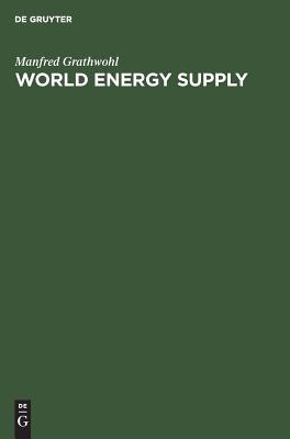World Energy Supply: Resources - Technologies - Perspectives
