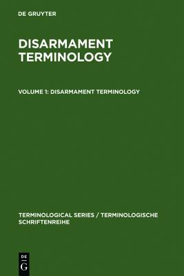 Disarmament Terminology (Terminological Series, Volume 1)