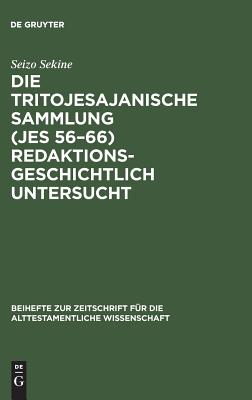 Die Tritojesajanische Sammlung (Jes 56-66) redaktionsgeschichtlich Untersucht