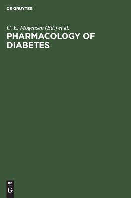 Pharmacology of Diabetes: Present Practice and Future Perspectives