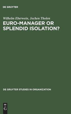 Euro Manager or Splendid Isolation : International Management, an Anglo-German Comparison
