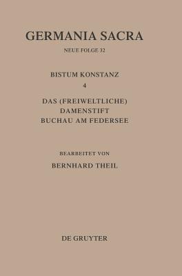 Das Bistum Konstanz 4. Das Freiweltliche Damenstift Buchau Am Federsee (German Edition) [Hardcover] Rckelein, Hedwig and Flachenecker, Helmut