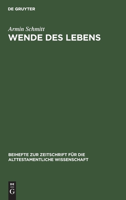 Wende des Lebens : Untersuchungen zu Einem Situations-Motiv der Bibel