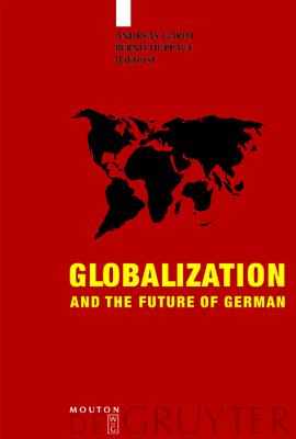 Globalization and the Future of German: With a Select Bibliography