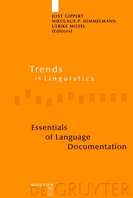 Essentials of Language Documentation (Trends in Linguistics. Studies and Monographs [TiLSM], 178)