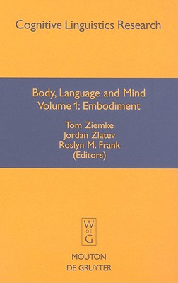 Embodiment (Cognitive Linguistics Research [CLR], 35.1)