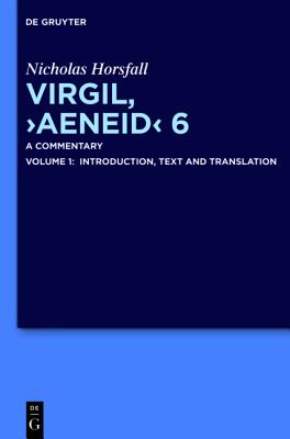 VIRGIL, AENEID 6 [2 VOLUME SET] A Commentary. Vol. 1: Introduction, Text and Translation; Vol. 2: Commentary and Appendices