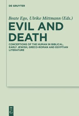 Evil and Death (Deutercanonical and Cognate Literature Studies) (English and German Edition) [Hardcover] Ego, Beate and Mittmann, Ulrike