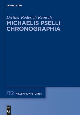 Michaelis Pselli Chronographia (Millennium-Studien / Millennium Studies, 51) (German Edition)