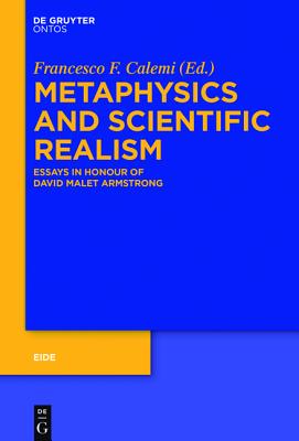 Metaphysics and Scientific Realism (Eide) [Hardcover] Calemi, Francesco Federico