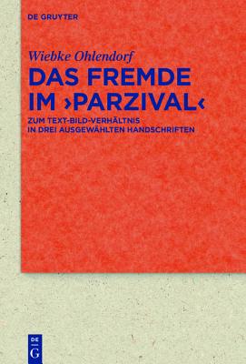 Das Fremde im >Parzival< (Quellen und Forschungen zur Literatur- und Kulturgeschichte) (German Edition) [Hardcover] Ohlendorf, Wiebke