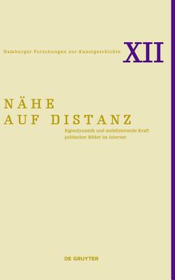 Nhe auf Distanz: Eigendynamik und mobilisierende Kraft politischer Bilder im Internet