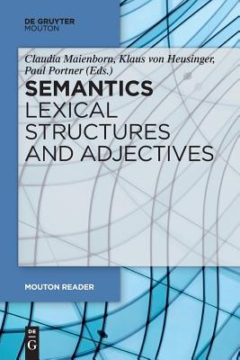 Semantics - Lexical Structures and Adjectives (Mouton Reader)