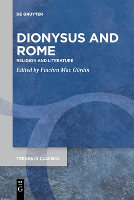 Image for DIONYSUS AND ROME Religion and Literature DIONYSUS AND ROME Religion and Literature