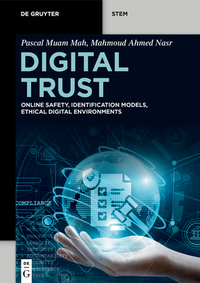 Digital Trust: Online Safety, Identification Models, Ethical Digital Environments