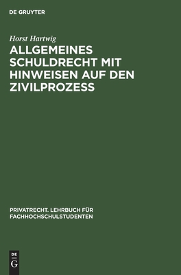 Allgemeines Schuldrecht Mit Hinweisen Auf Den Zivilproze