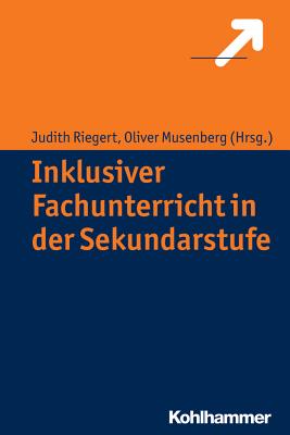 Inklusiver Fachunterricht in der Sekundarstufe (German Edition) [Paperback] Musenberg, Oliver and Riegert, Judith