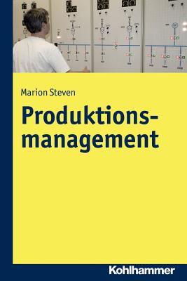 Produktionsmanagement (German Edition) [Paperback] Steven, Marion