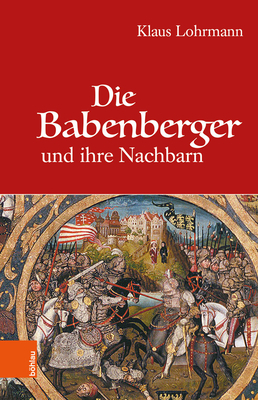 Die Babenberger Und Ihre Nachbarn (German Edition)