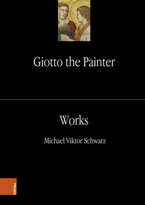 Giotto the Painter: Works (2) (Giotto the Painter, 2) (German Edition)