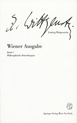 Wiener Ausgabe: Band 1: Philosophische Bemerkungen (German Edition)