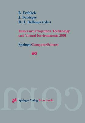 Image for Immersive Projection Technology and Virtual Environments 2001: Proceedings Of The Eurographics Workshop In Stuttgart, Germany, May 16-18, 2001